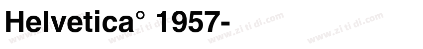 Helvetica° 1957字体转换